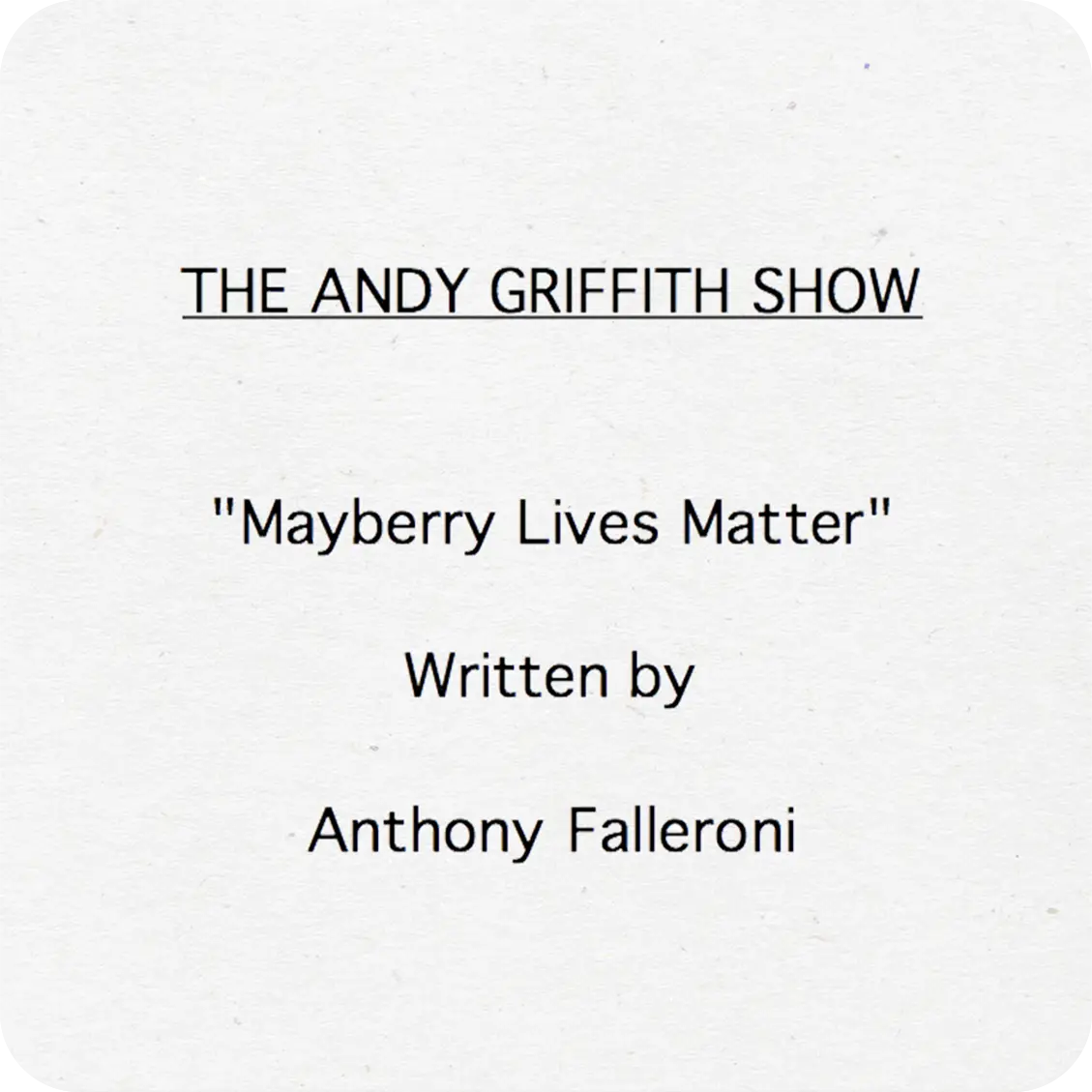 THE ANDY GRIFFITH SHOW: MAYBERRY LIVES MATTER